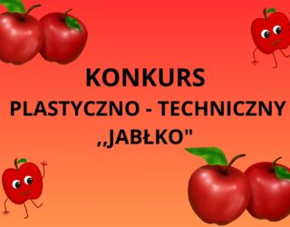 ŚWIETLICOWY KONKURS PLASTYCZNO – TECHNICZNY PN. “JABŁKO”