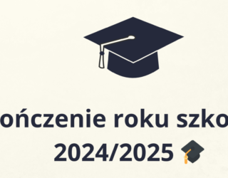 UROCZYSTE AKADEMIE Z OKAZJI ZAKOŃCZENIA ROKU SZKOLNEGO 2024/25