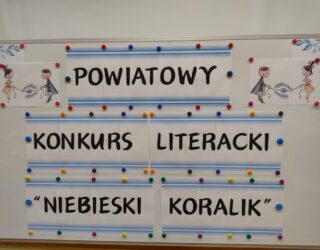 POWIATOWY KONKURS LITERACKI PN. “NIEBIESKI KORALIK”